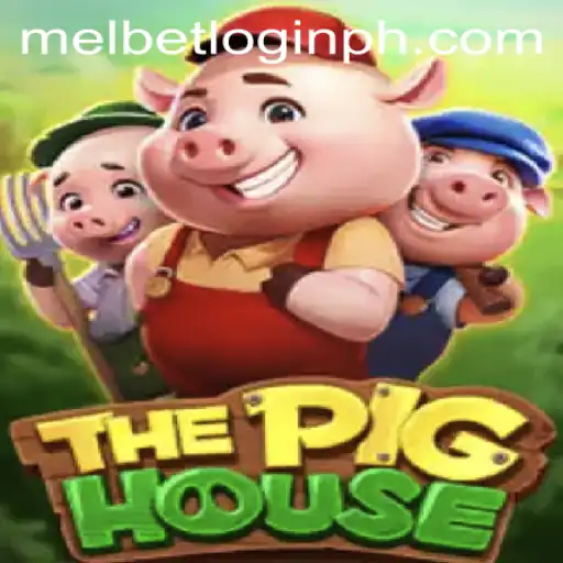 ThePigHouse: A Comprehensive Overview of the Game and Melbet Login PH